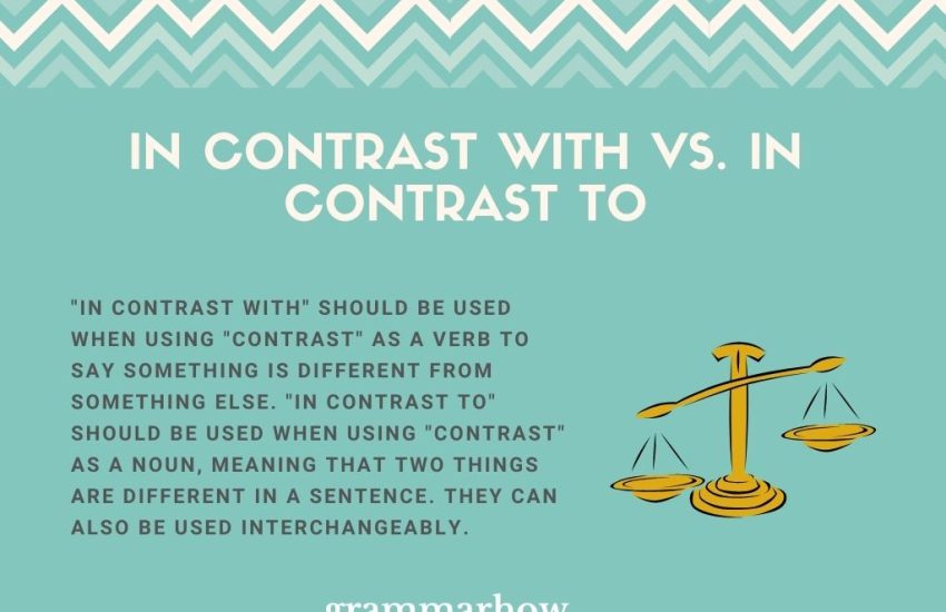 In Contrast To vs. In Contrast With Key Differences Explained