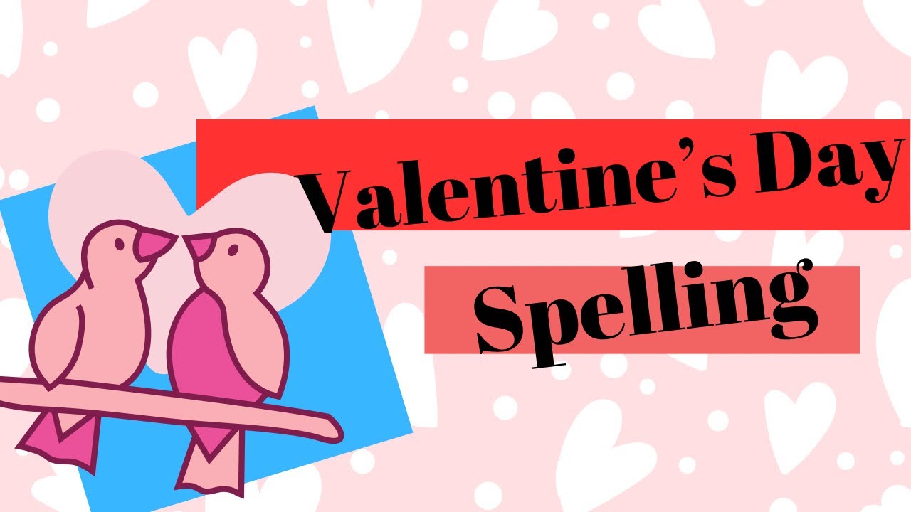 Practice Spelling Valentine’s Day Words ️ YouTube