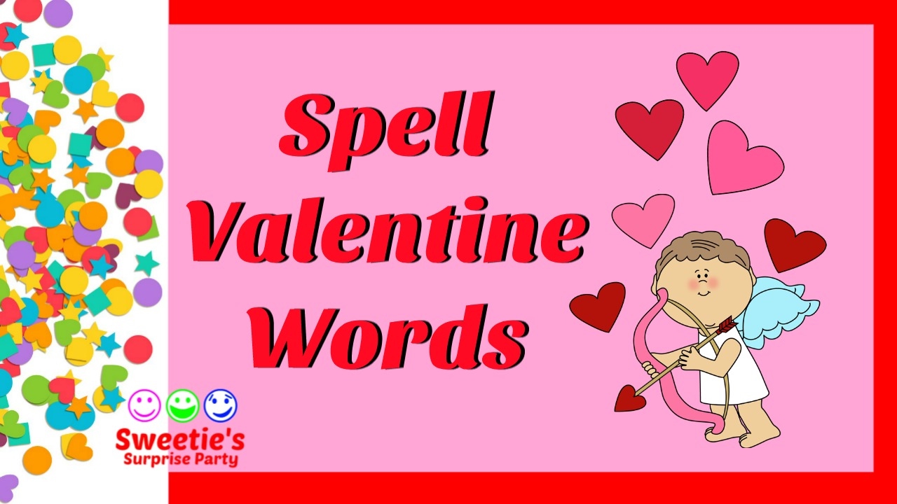 Learn to Spell Valentine Words Learn English toddlers preschool learnenglish YouTube