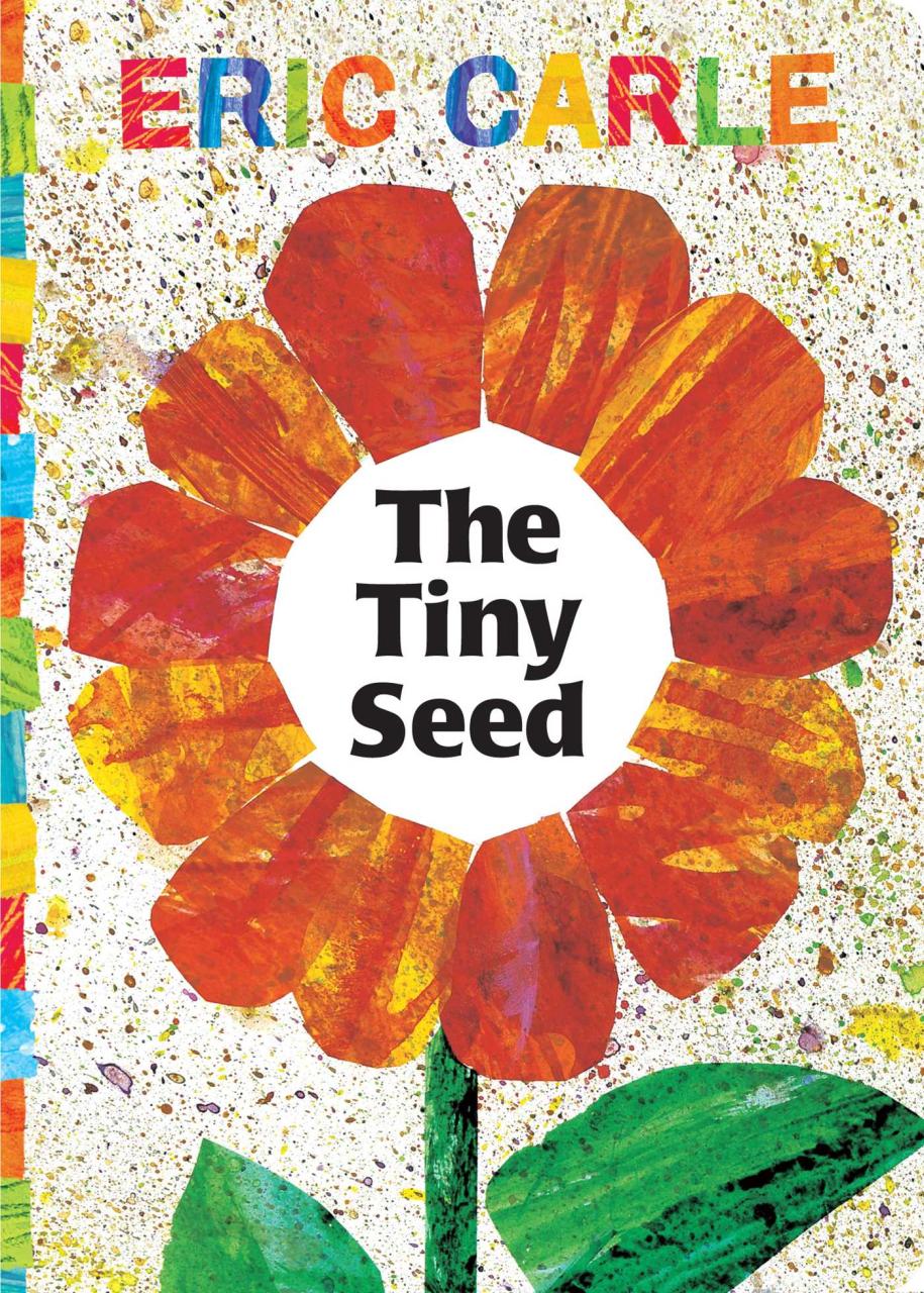 The Tiny Seed Book by Eric Carle Official Publisher Page Simon & Schuster