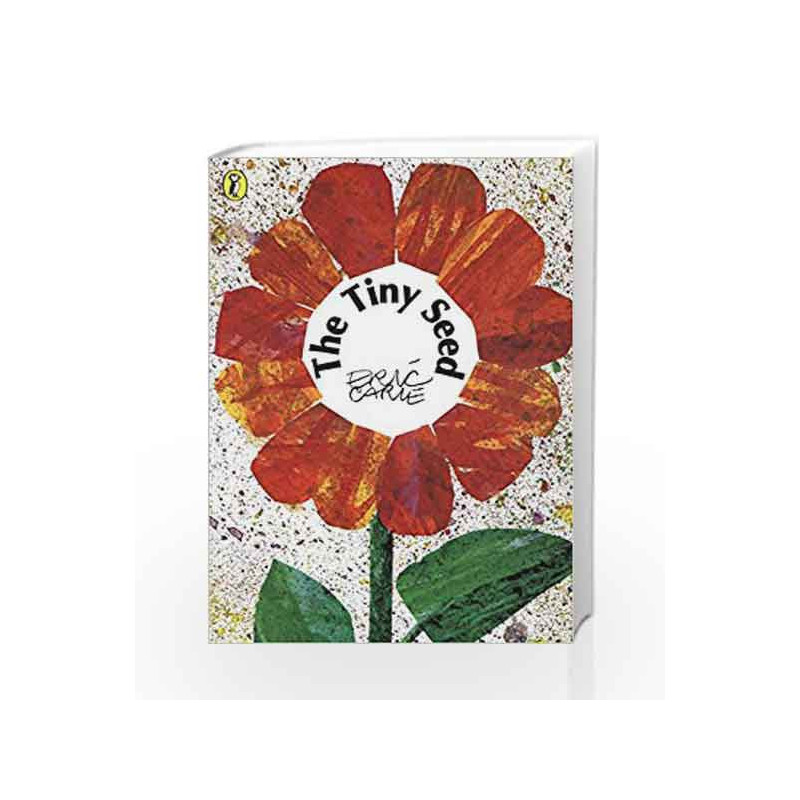 The Tiny Seed by Eric CarleBuy Online The Tiny Seed Book at Best Price in